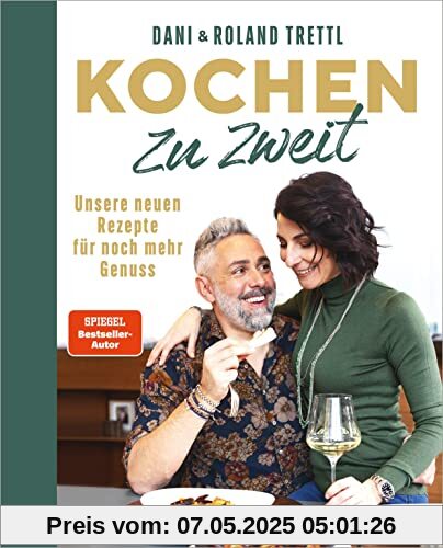 Kochen zu zweit. Band 2: Unsere neuen Rezepte für noch mehr Genuss