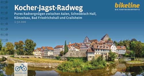 Kocher-Jagst-Radweg: Radwandern zwischen Aalen, Schwäbisch Hall, Bad Friedrichshall und Crailsheim. 1:50.000, 336 km, GPS-Tracks Download, LiveUpdate (Bikeline Radtourenbücher) von Esterbauer GmbH