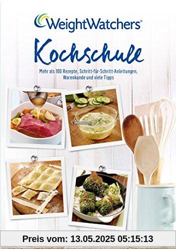 Kochschule: Mehr als 100 Rezepte, Schritt-für-Schritt-Anleitungen, Warenkunde und viele Tipps