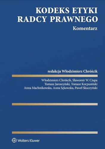Kodeks etyki radcy prawnego Komentarz von Wolters Kluwer