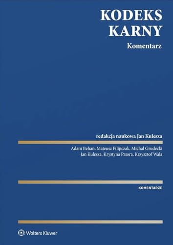 Kodeks karny Komentarz (KOMENTARZE) Kodeks karny Komentarz (KOMENTARZE) von Wolters Kluwer