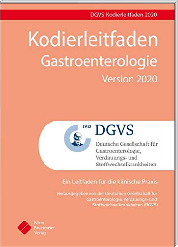 Kodierleitfaden Gastroenterologie Version 2020: Ein Leitfaden für die Praxis (Pocket-Leitlinien / Publikationen von Fachgesellschaften) von Boerm Bruckmeier