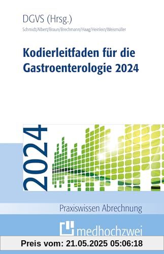 Kodierleitfaden für die Gastroenterologie 2024 (Praxiswissen Abrechnung)