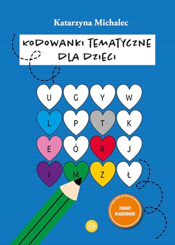 Kodowanki tematyczne dla dzieci: Zabawy w kodowanie von Harmonia