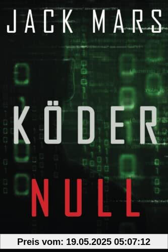 Köder Null (Ein Agent Null Spionage-Thriller － Buch #8)