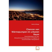 Köfinger, M: Chancen von Wärmepumpen im urbanen Raum