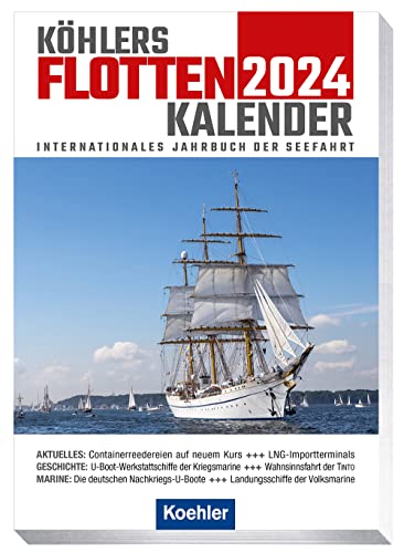 Köhlers FlottenKalender 2024: Internationales Jahrbuch der Seefahrt von Koehler in Maximilian Verlag GmbH & Co. KG