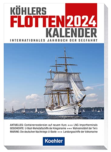 Köhlers FlottenKalender 2024: Internationales Jahrbuch der Seefahrt von Koehler