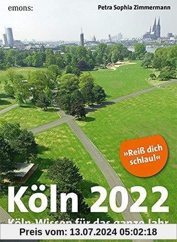 Köln 2022: Köln-Wissen für das ganze Jahr