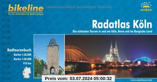Köln Radatlas: Die schönsten Radtouren in und um Köln, Bonn und ins Bergische Land. Ein original bikeline-Radtourenbuch. wasserfest und reißfest