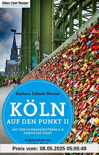 Köln auf den Punkt 2: Mit der Dombaumeisterin a.D. durch die Stadt