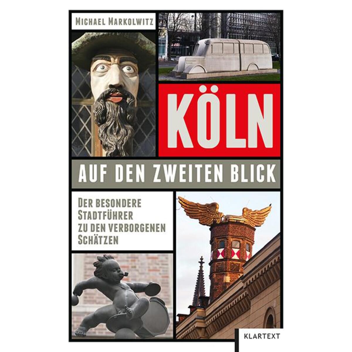 Köln auf den zweiten Blick von Klartext Verlag