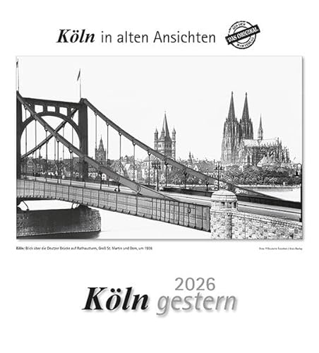 Köln gestern 2026: Köln in alten Ansichten Köln gestern 2026: Köln in alten Ansichten von m + m Verlag