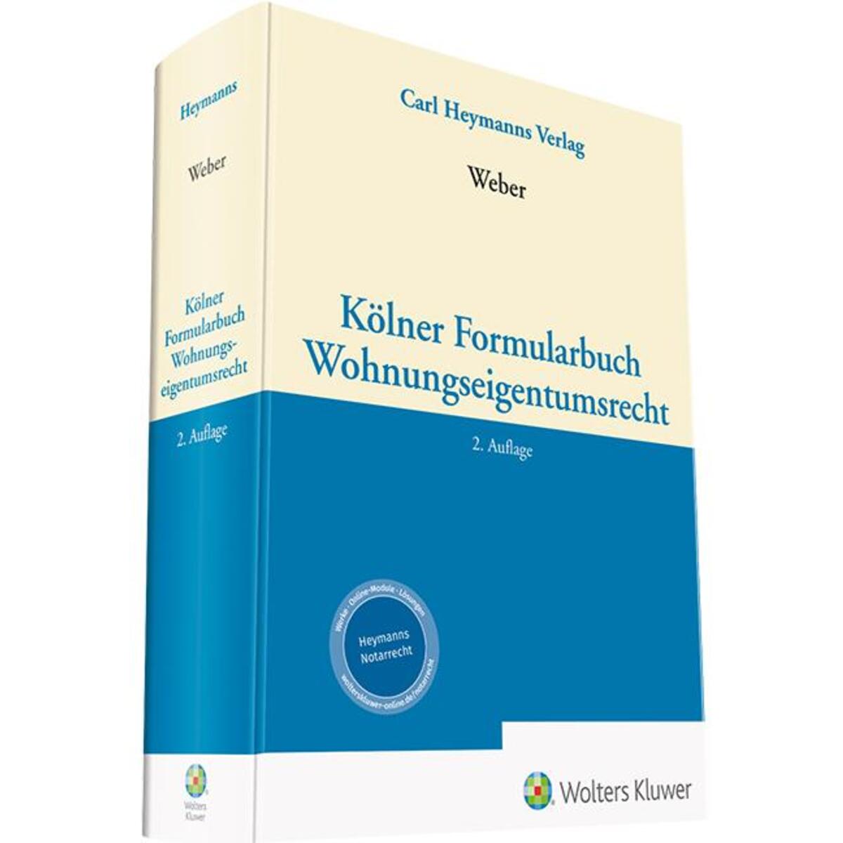 Kölner Formularbuch Wohnungseigentumsrecht Kölner Formularbuch Wohnungseigentumsrecht von Heymanns Verlag GmbH