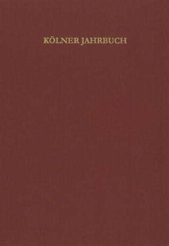 Kölner Jahrbuch: (2024) 57 (Kölner Jahrbuch für Vor- und Frühgeschichte) von Mann, Gebr.