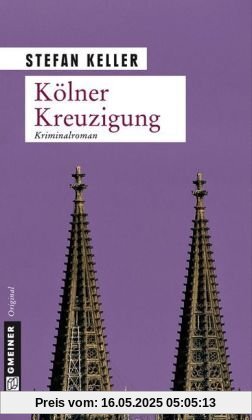 Kölner Kreuzigung: Kriminalroman