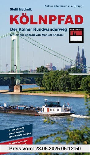 Kölnpfad. Der Kölner Rundwanderweg: 11 Wanderungen zwischen 9 und 22 Kilometern