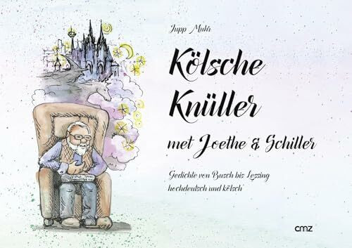 Kölsche Knüller met Joethe & Schiller: Gedichte von Busch bis Lessing hochdeutsch und kölsch Kölsche Knüller met Joethe & Schiller: Gedichte von Busch bis Lessing hochdeutsch und kölsch