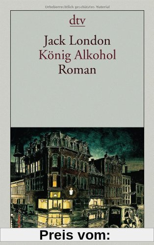 König Alkohol: Roman