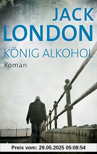 König Alkohol: Roman König Alkohol: Roman