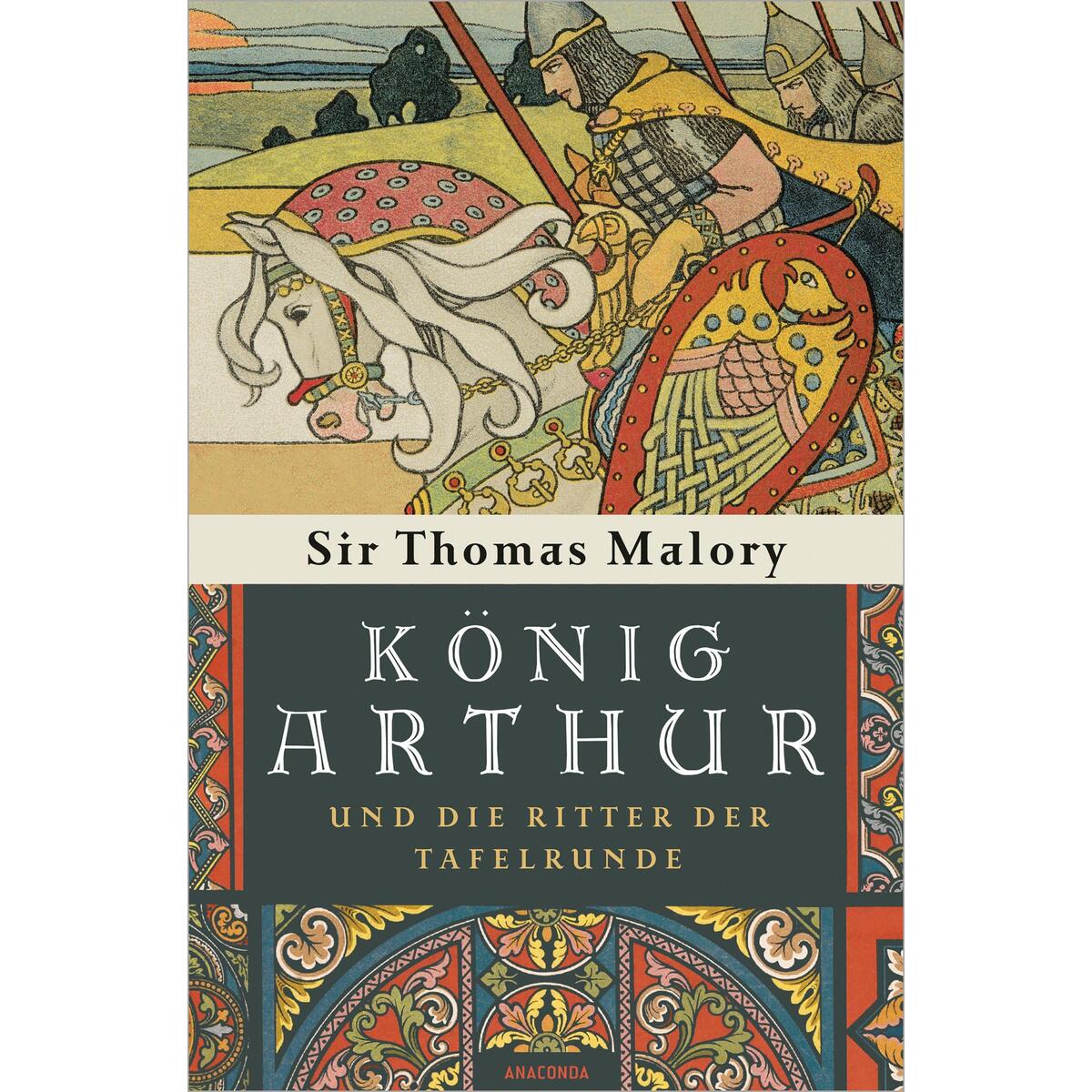 König Arthur und die Ritter der Tafelrunde von Anaconda Verlag