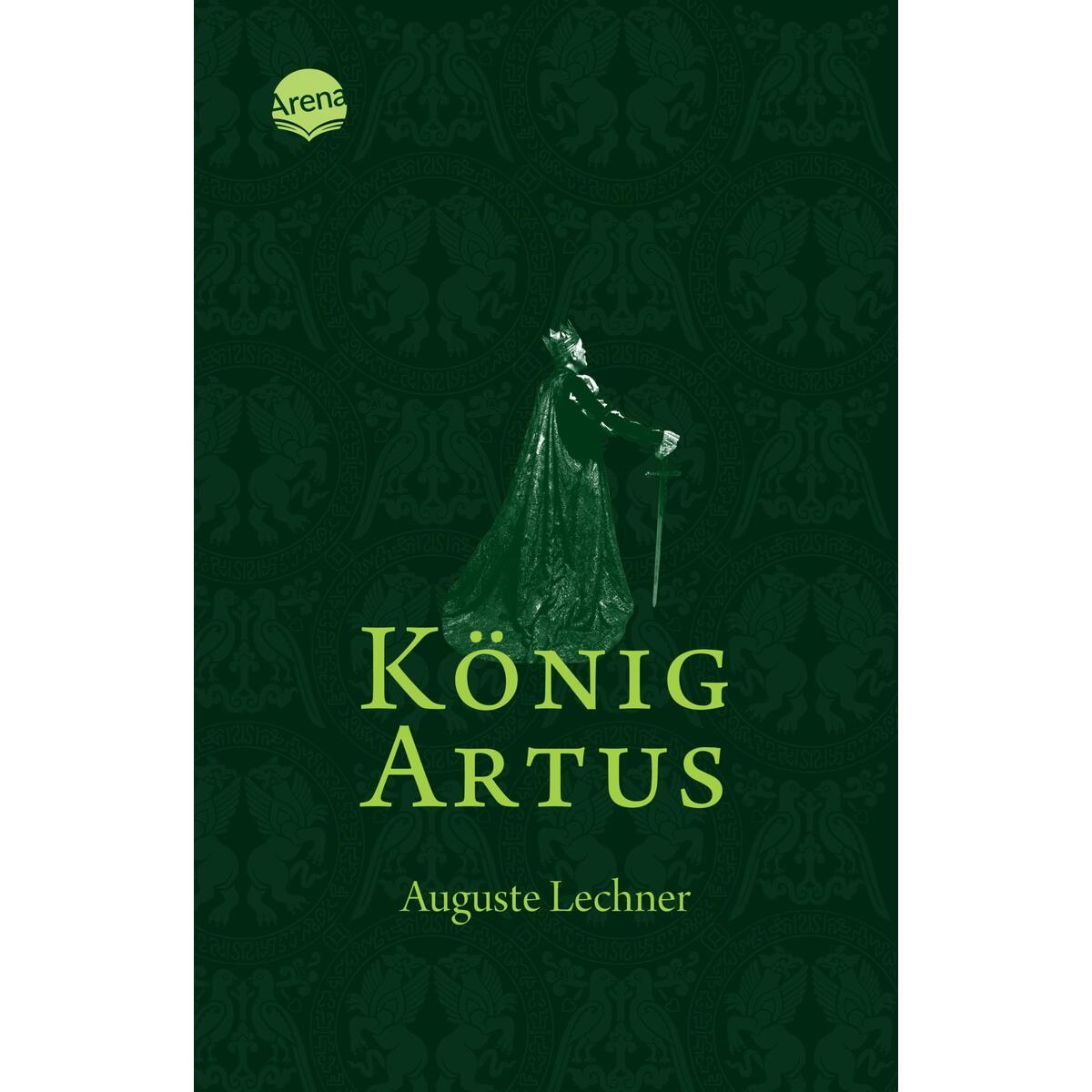 König Artus König Artus von Arena Verlag GmbH