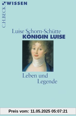 Königin Luise: Leben und Legende Königin Luise: Leben und Legende
