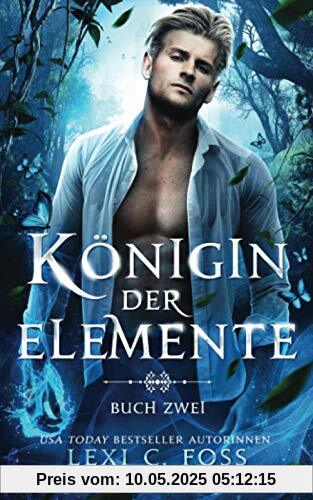 Königin der Elemente: Buch Zwei Königin der Elemente: Buch Zwei