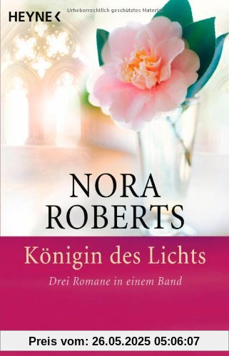 Königin des Lichts: Drei Romane in einem Band Königin des Lichts: Drei Romane in einem Band