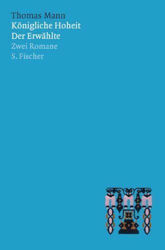 Königliche Hoheit / Der Erwählte: Zwei Romane Königliche Hoheit / Der Erwählte: Zwei Romane