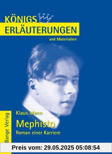 Königs Erläuterungen und Materialien, Bd.437, Mephisto - Roman einer Karriere Königs Erläuterungen und Materialien, Bd.437, Mephisto - Roman einer Karriere