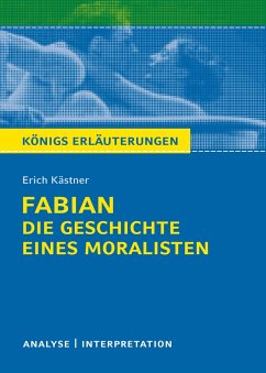 Königs Erläuterungen: Fabian. Die Geschichte eines Moralisten von Erich Kästner. von Bange