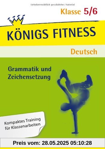 Königs Fitness: Grammatik und Zeichensetzung 5./6. Klasse - Deutsch