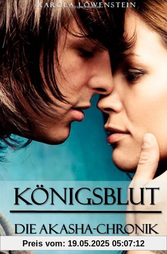 Königsblut - Die Akasha-Chronik: 1 Königsblut - Die Akasha-Chronik: 1
