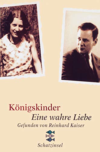 Königskinder: Eine wahre Liebe (Fischer Schatzinsel) von Fischer Sauerländer