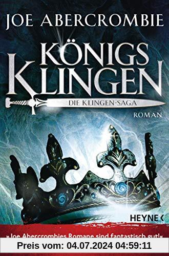 Königsklingen - Die Klingen-Saga: Roman (Die Klingen-Romane, Band 3)
