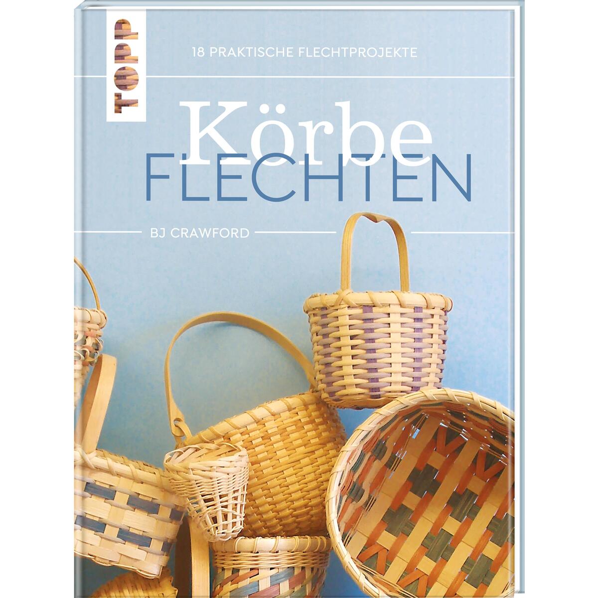 Körbe flechten. Werkbuch Körbe flechten. Werkbuch von Frech Verlag GmbH