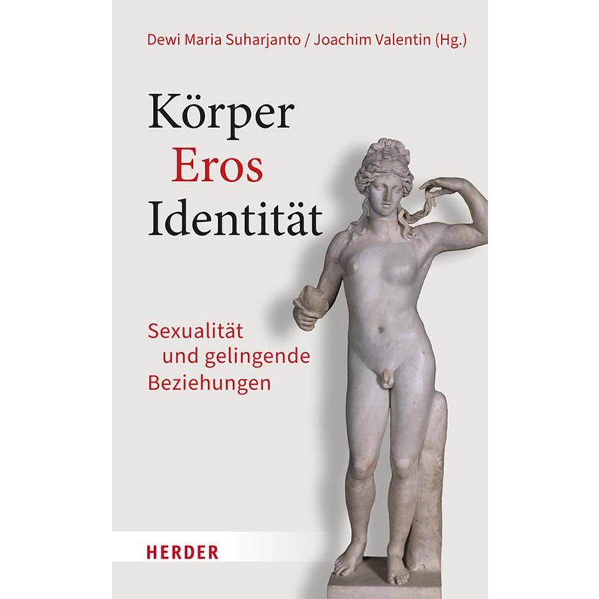Körper - Eros - Identität von Herder Verlag GmbH