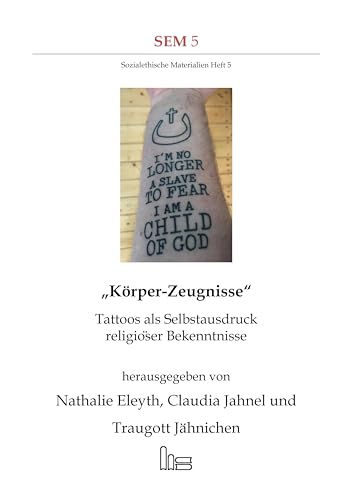Körper-Zeugnisse: Tattoos als Selbstausdruck religiöser Bekenntnisse (Sozial-ethische Materialien (SEM)) von Hartmut Spenner Verlag