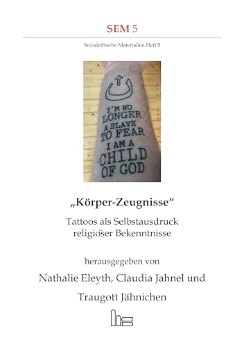 Körper-Zeugnisse: Tattoos als Selbstausdruck religiöser Bekenntnisse (Sozial-ethische Materialien (SEM)) von Verlag Hartmut Spenner