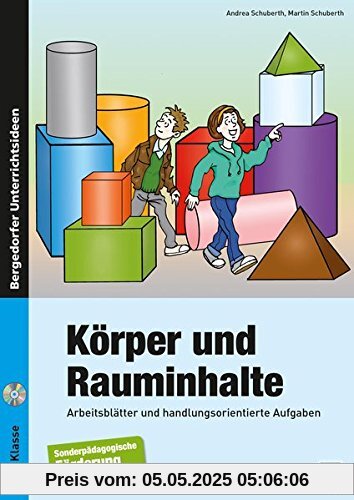 Körper und Rauminhalte: Arbeitsblätter und handlungsorientierte Aufgaben zur sonderpädagogischen Förderung (5. bis 9. Klasse)