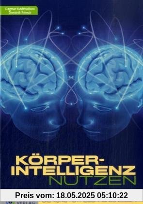 KörperIntelligenz nutzen: Die Kunst stressfrei zu leben