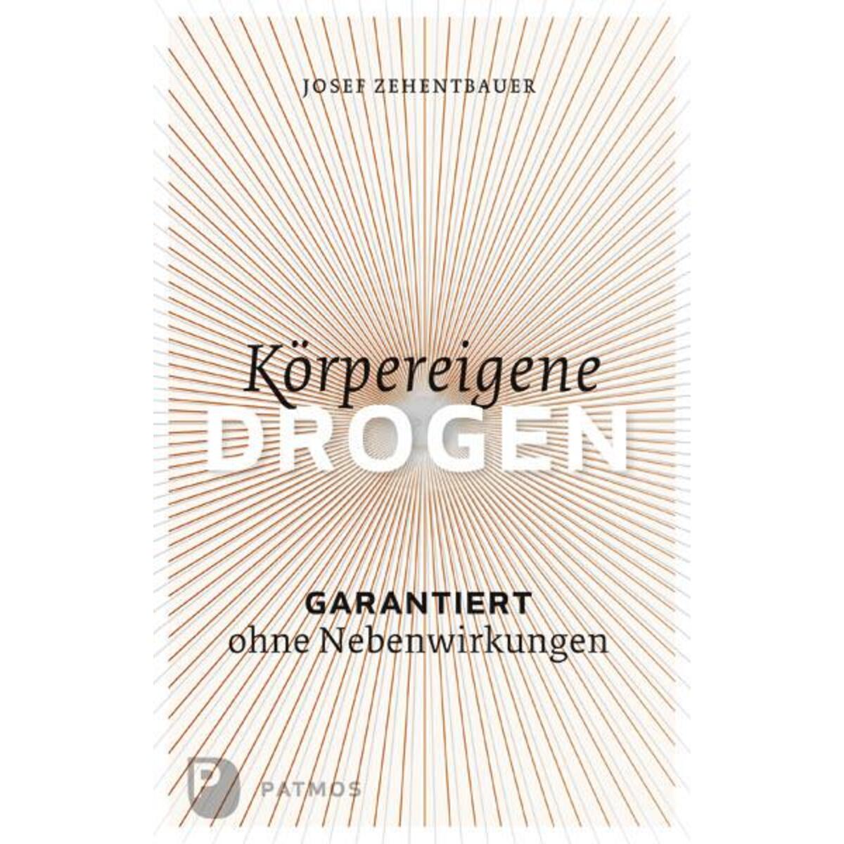 Körpereigene Drogen von Patmos-Verlag