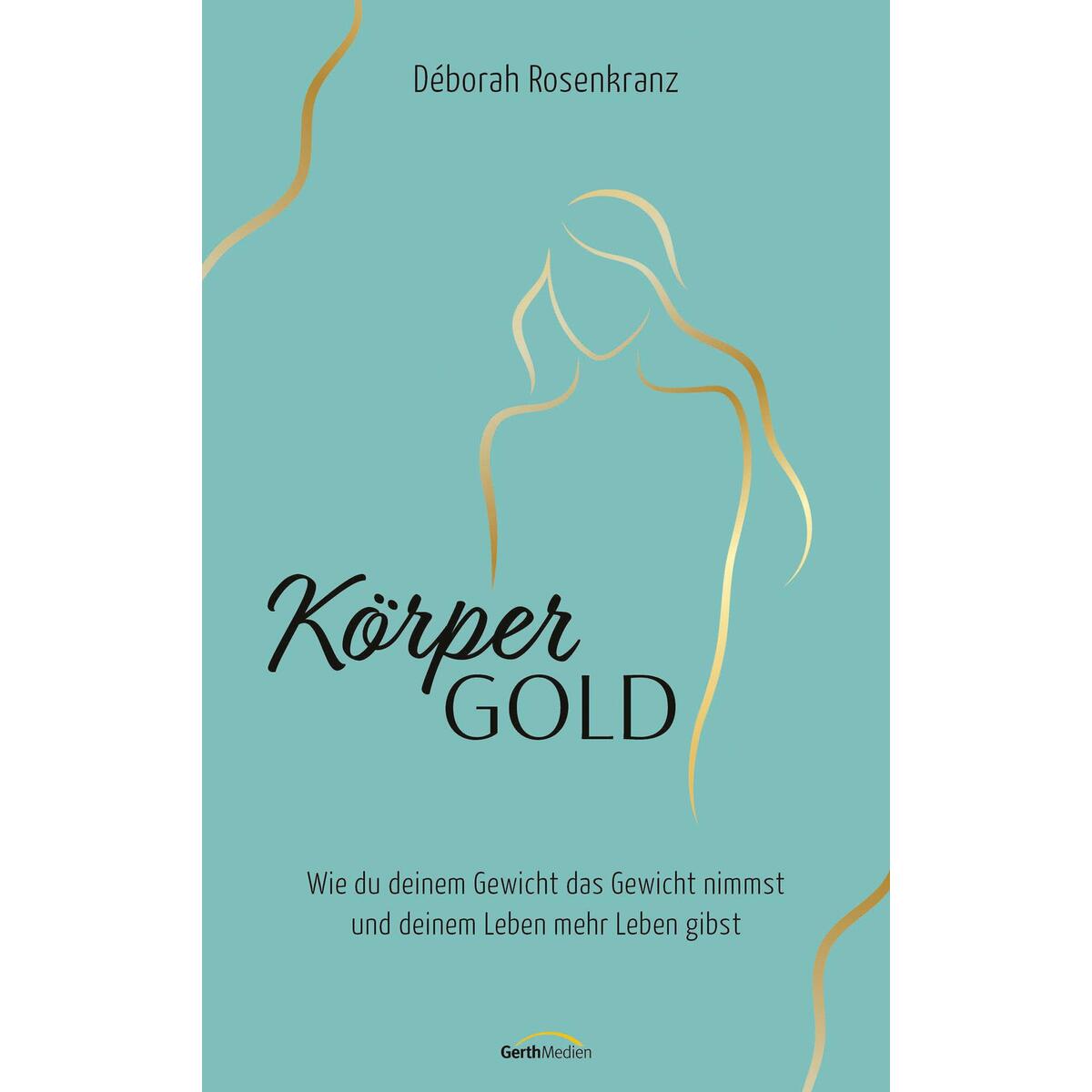Körpergold Körpergold von Gerth Medien