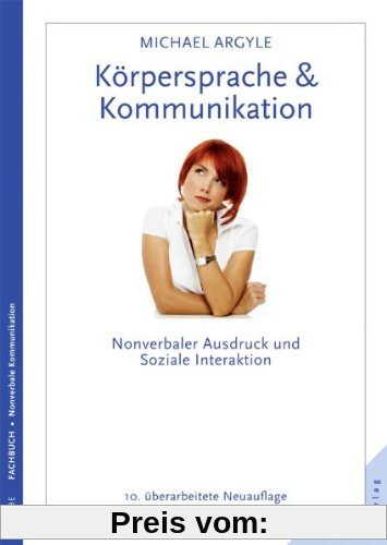 Körpersprache & Kommunikation: Nonverbaler Ausdruck und soziale Interaktion. Überarbeitete Neuauflage