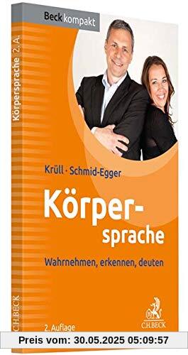 Körpersprache: Wahrnehmen, erkennen, deuten (Beck kompakt)