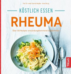 Köstlich essen - Rheuma von Trias