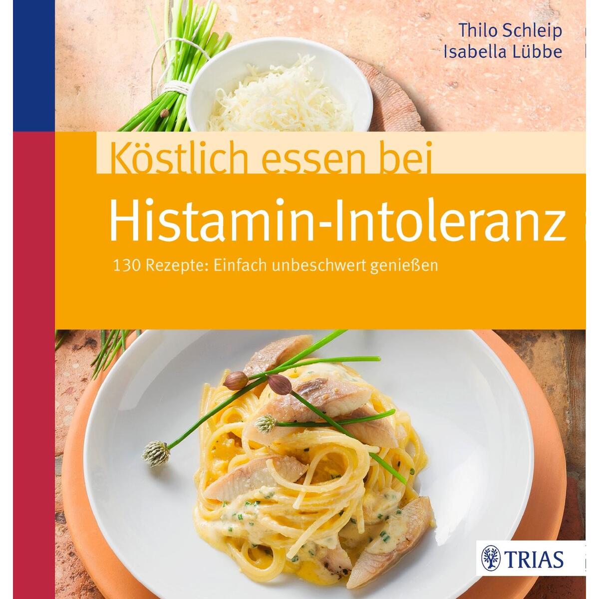 Köstlich essen bei Histamin-Intoleranz von Trias
