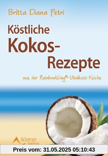 Köstliche Kokos-Rezepte - aus der RainbowWay®- Vitalkost-Küche