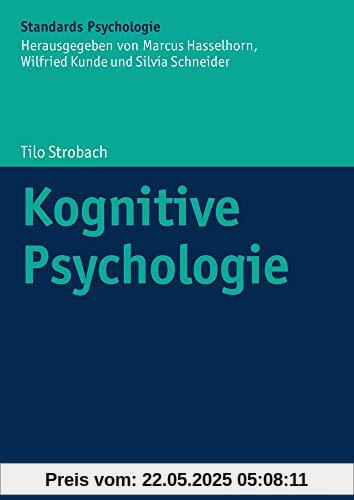 Kognitive Psychologie (Kohlhammer Standards Psychologie)